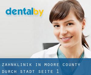 Zahnklinik in Moore County durch stadt - Seite 1
