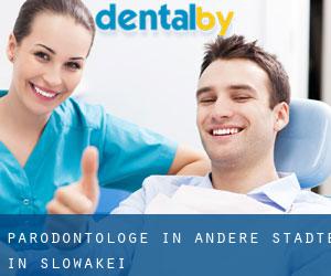 Parodontologe in Andere Städte in Slowakei