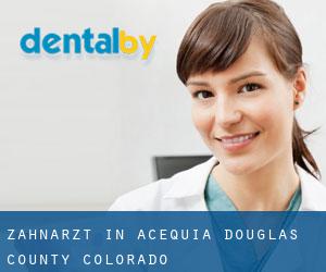 zahnarzt in Acequia (Douglas County, Colorado)