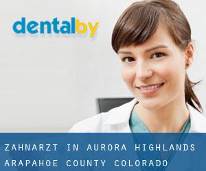 zahnarzt in Aurora Highlands (Arapahoe County, Colorado)