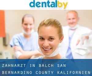 zahnarzt in Balch (San Bernardino County, Kalifornien)