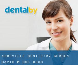 Abbeville Dentistry: Burden David M DDS (Doud)