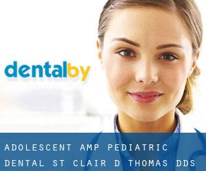 Adolescent & Pediatric Dental: St Clair D Thomas DDS (Princeton)