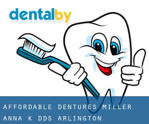 Affordable Dentures: Miller Anna K DDS (Arlington)