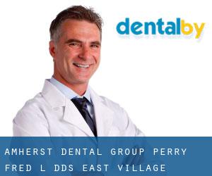 Amherst Dental Group: Perry Fred L DDS (East Village)