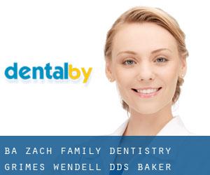 Ba-Zach Family Dentistry: Grimes Wendell DDS (Baker)