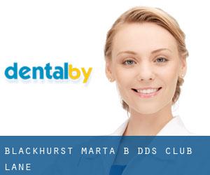 Blackhurst Marta B DDS (Club Lane)