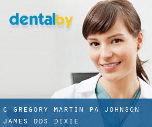 C Gregory Martin PA: Johnson James DDS (Dixie)