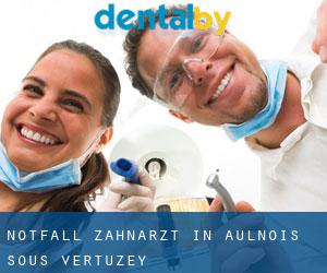 Notfall-Zahnarzt in Aulnois-sous-Vertuzey