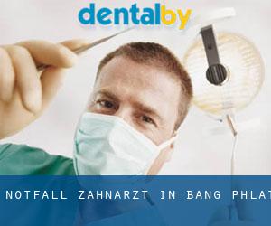 Notfall-Zahnarzt in Bang Phlat