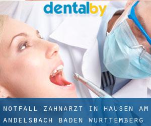 Notfall-Zahnarzt in Hausen am Andelsbach (Baden-Württemberg)
