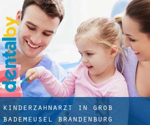 Kinderzahnarzt in Groß Bademeusel (Brandenburg)