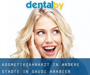 Kosmetikzahnarzt in Andere Städte in Saudi-Arabien