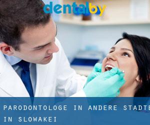 Parodontologe in Andere Städte in Slowakei