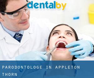 Parodontologe in Appleton Thorn