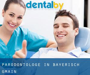 Parodontologe in Bayerisch Gmain