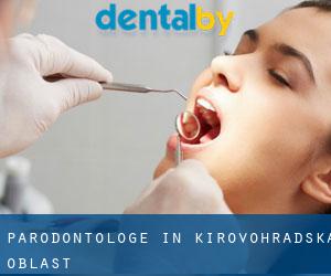 Parodontologe in Kirovohrads'ka Oblast'