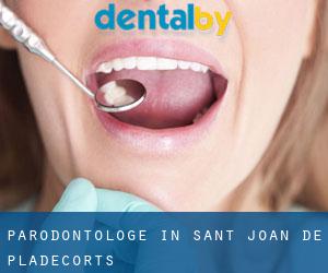Parodontologe in Sant Joan de Pladecorts