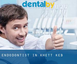 Endodontist in Khétt Kêb