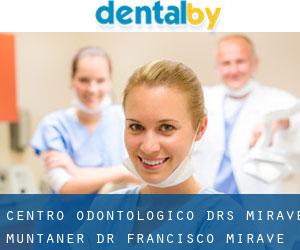 Centro Odontológico Drs. Miravé - Muntaner - Dr. Francisco Miravé (Barcelona)