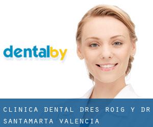 CLINICA DENTAL DRES. ROIG Y DR SANTAMARTA (Valencia)