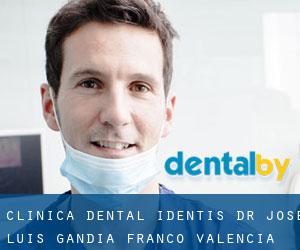 Clínica Dental Identis - Dr. José Luís Gandía Franco (Valencia)