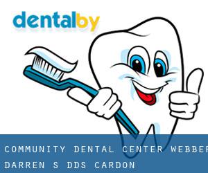 Community Dental Center: Webber Darren S DDS (Cardon)