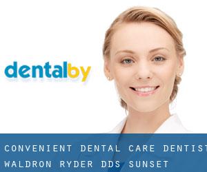 Convenient Dental Care Dentist: Waldron Ryder DDS (Sunset)