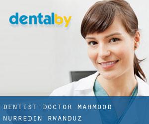 Dentist. Doctor, Mahmood Nurredin (Rāwandūz)