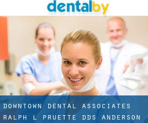Downtown Dental Associates: Ralph L. Pruette, DDS (Anderson)