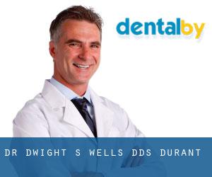 Dr. Dwight S. Wells, DDS (Durant)