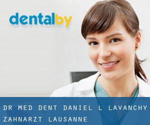 Dr. med. dent. Daniel-L. Lavanchy, Zahnarzt (Lausanne)