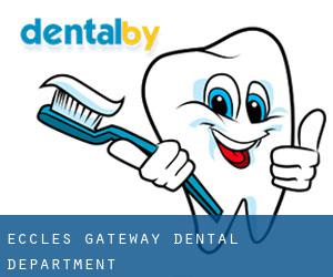 Eccles Gateway Dental Department