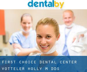 First Choice Dental Center: Votteler Holly M DDS (Jeffersontown)