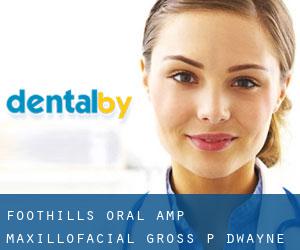 Foothills Oral & Maxillofacial: Gross P Dwayne DDS (Plainfield)