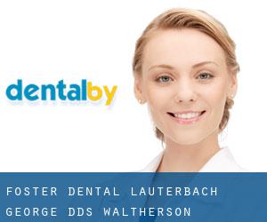 Foster Dental: Lauterbach George DDS (Waltherson)