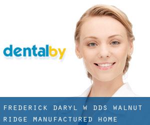 Frederick Daryl W DDS (Walnut Ridge Manufactured Home Community)