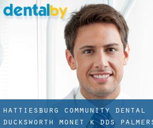Hattiesburg Community Dental: Ducksworth Mone't K DDS (Palmers Crossing)