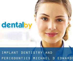 Implant Dentistry and Periodontics - Michael D. Edwards, DDS, MSD (Spyglass Hill)