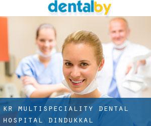 KR Multispeciality Dental Hospital (Dindukkal)
