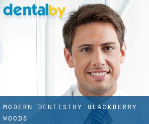 Modern Dentistry (Blackberry Woods)