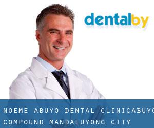 Noeme Abuyo Dental Clinic/Abuyo Compound (Mandaluyong City)