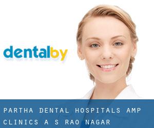 Partha Dental Hospitals & Clinics A S Rao Nagar (Srīrāmnagar)