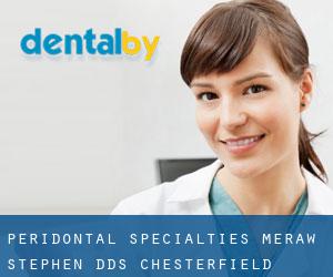 Peridontal Specialties: Meraw Stephen DDS (Chesterfield Shores)
