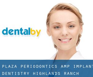 Plaza Periodontics & Implant Dentistry (Highlands Ranch)