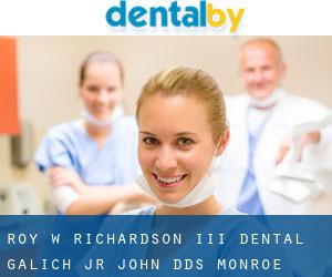 Roy w Richardson III Dental: Galich Jr John DDS (Monroe)
