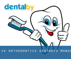 VK Orthodontics (Kentwood Manor)