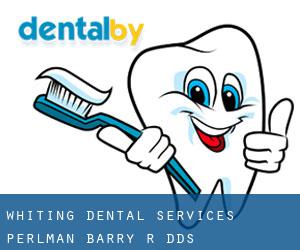 Whiting Dental Services: Perlman Barry R DDS