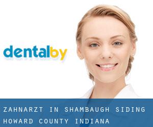 zahnarzt in Shambaugh Siding (Howard County, Indiana)