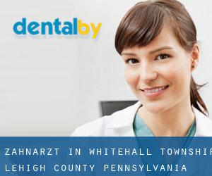 zahnarzt in Whitehall Township (Lehigh County, Pennsylvania)